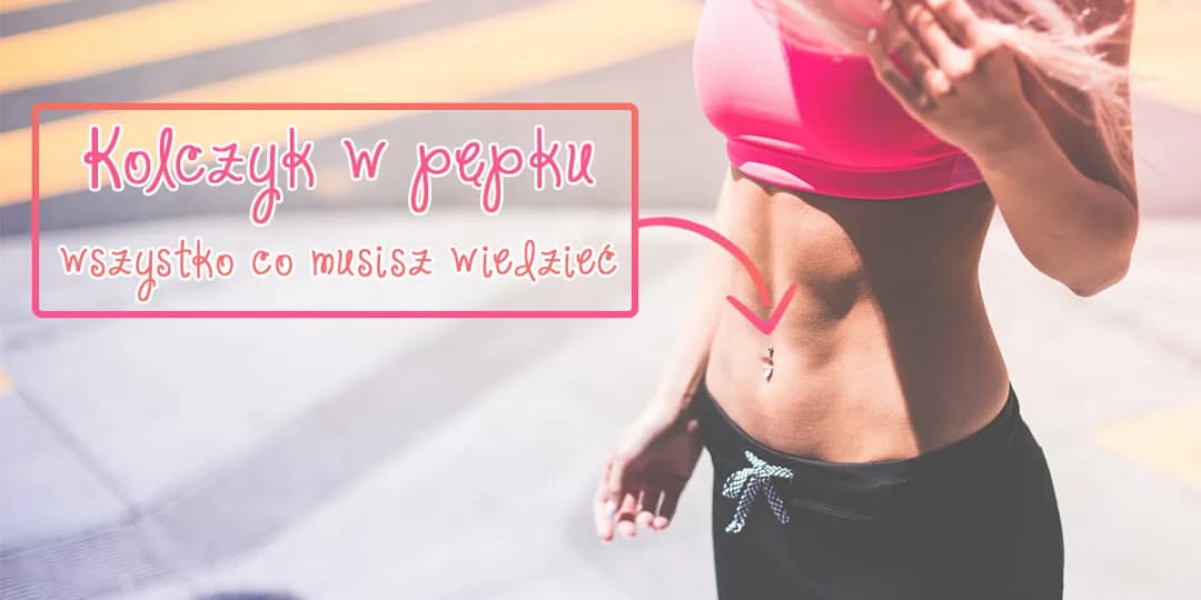 Ćwiczenia z kolczykiem w pępku: bezpieczeństwo i zagrożenia